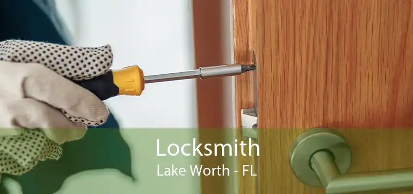 Locksmith Lake Worth - FL